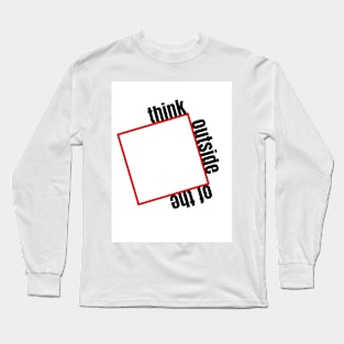 think outside of the box Long Sleeve T-Shirt